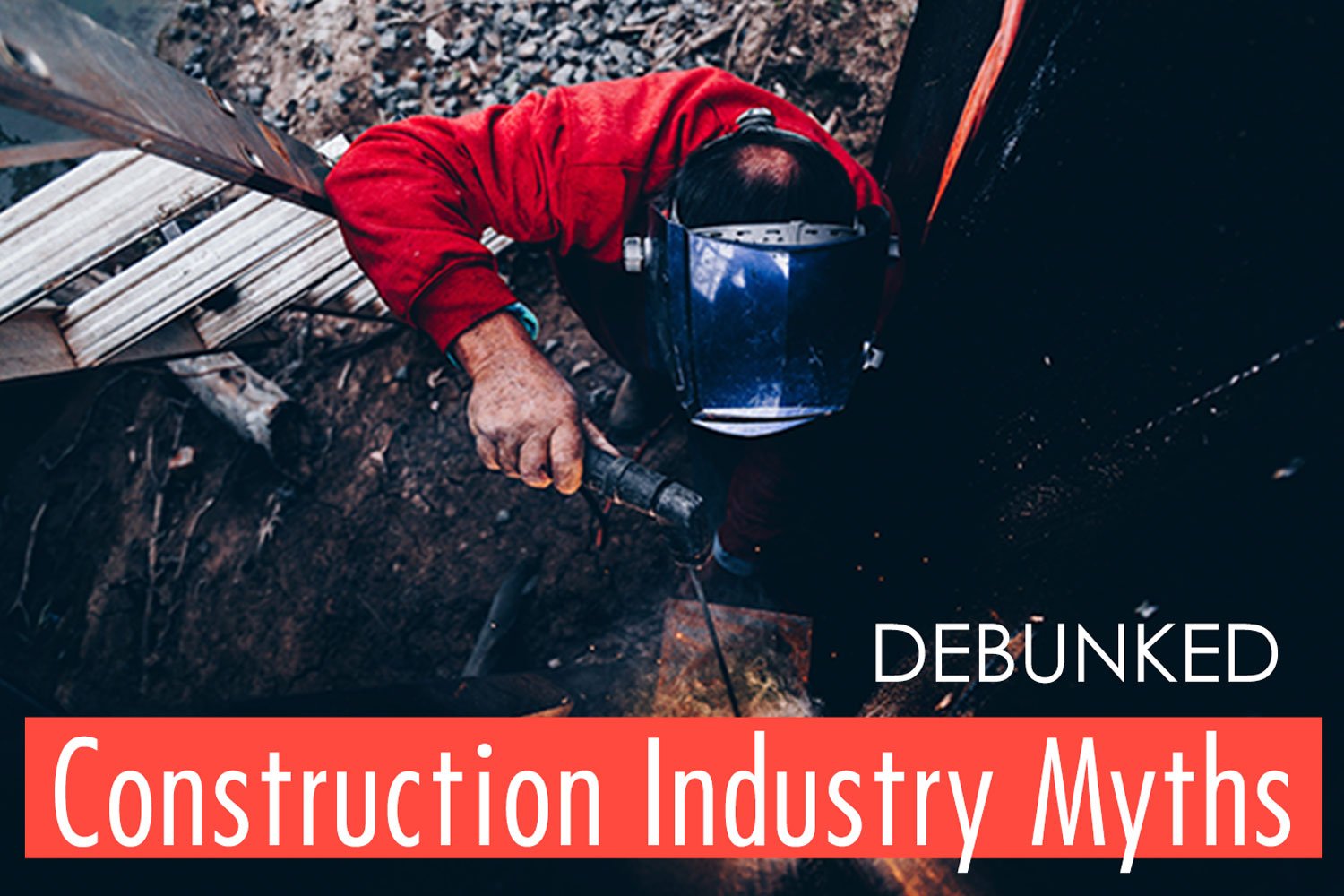 3 Ridiculous Myths Ruining the Construction Industry