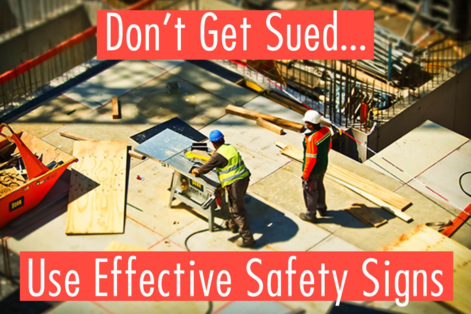 5 Tips for Effective Safety Signs