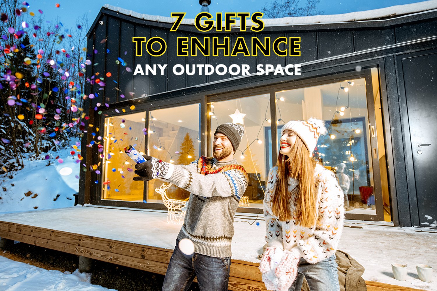 7 Gifts To Enhance Any Outdoor Space