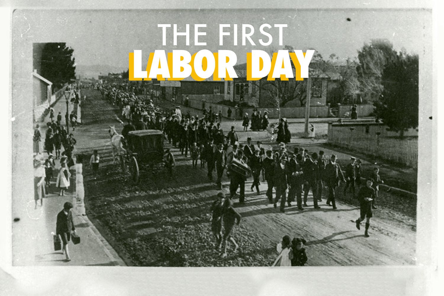 The Story Of First Labor Day